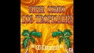 Super Combo Los Tropicales Mix [upl. by Alathia726]