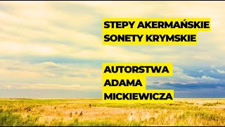 Stepy Akermańskie Sonety krymskie Adam Mickiewicz Poezja narodowa Język polski [upl. by Jodie103]