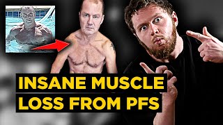 PHYSIQUE DESTROYED INSANE Muscle ATROPHY by PostFinasteride Syndrome  Ryan Clarks 20 Years of PFS [upl. by Nagn]