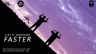 FASTER  ABI x MARTHYAN  OFFICIAL MUSIC VIDEO [upl. by Birmingham]