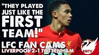 Liverpool v Spurs 21  The Reserves Play Just Like The First Team  LFC Fan Cams [upl. by Anelle]