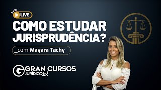 Como estudar a jurisprudência  Professora Mayara Tachy [upl. by Schoenfelder655]