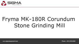 Fryma MK180R Corundum Stone Grinding Mill [upl. by Ardnohsed]