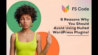 6 Reasons Why You Should Avoid Using Nulled WordPress Plugins [upl. by Odanref]