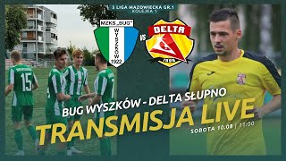 PIERWSZA KOLEJKA NOWEGO SEZONU  5 liga Bug Wyszków  Delta Słupno [upl. by Bottali]