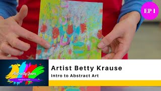 INTRO TO ABSTRACT ART  BETTY KRAUSE [upl. by Aicirpac259]