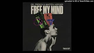 Dr Fresch amp Marten Hørger  Free My Mind Original Mix [upl. by Uticas]