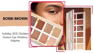 NEW Bobbi Brown Holiday 2021 Golden Illusion Eye Shadow Palette [upl. by Hock]