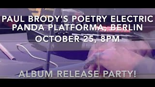 Paul Brodys Poetry Electric Oct 25 2024 Tickets online pandaplatformaberlin [upl. by Dlorah]