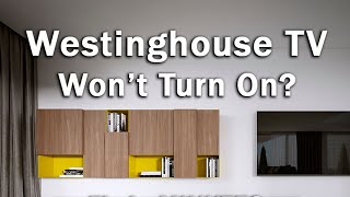 Westinghouse Roku TV Wont Turn On  How to Fix [upl. by Orfinger]