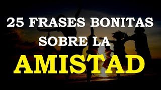 Frases de Amistad Cortas y Bonitas [upl. by Mcgraw984]