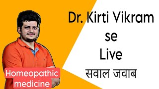 Live Ask DR Kirti Vikram  Homeopathic Medicine  Episode 2223 101224 [upl. by Suter]