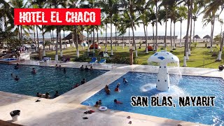 HOTEL EL CHACO EN SAN BLAS NAYARIT 🏊 [upl. by Ethyl957]