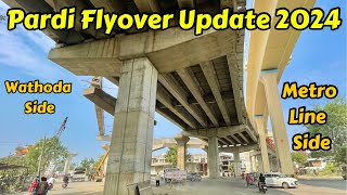 Pardi Flyover Letest Update 2024  Hb town￼ Prajapati￼ ￼Chowk ￼Vathoda Side To Vardhaman Nagar [upl. by Possing928]