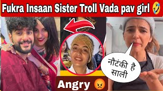 Triggered Insaan Sister Troll Vada Pav Girl 🤣 [upl. by Niwred]