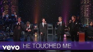 Gaither Vocal Band  He Touched Me LiveLyric Video [upl. by Ciri]