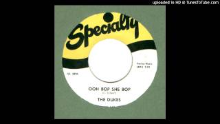 Dukes The  Ooh Bop She Bop  1954 [upl. by Tamis]