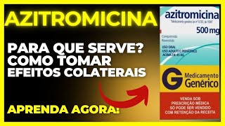 AZITROMICINA  PARA QUE SERVE COMO TOMAR COMO FUNCIONA EFEITOS COLATERAIS  AZITROMICINA [upl. by Neelahtak]