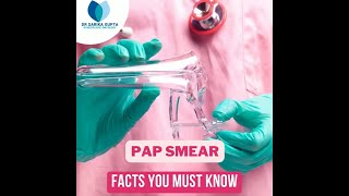 Facts of Pap Smear Test  Dr Sarika Gupta [upl. by Moreville]