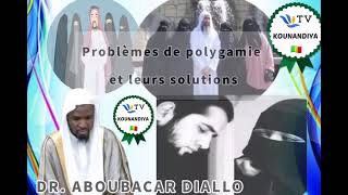 La polygamie et ses solutions conseils par Dr ABOUBACAR DIALLO [upl. by Nivets]