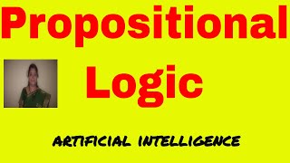 Propositional Logic  Knowledge Representation  Artificial Intelligence [upl. by Swenson]