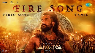 Fire Song Tamil  Video  Kanguva  Suriya  Devi Sri Prasad  Siva  Viveka [upl. by Chipman118]