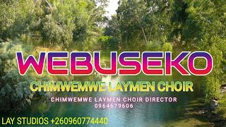 Chimwemwe laymen choir WEBUSEKOprod by Christopher kansongi [upl. by Einobe]