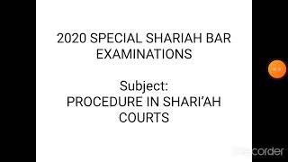 SHARIAH BAR ANSWER TO THE 2020 SSBE on Procedure in Shariah Courts [upl. by Merth879]