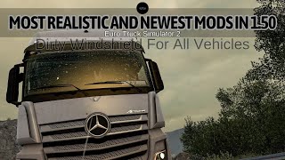 150 The Most Realistic and Newest Mods of 150 in Ets 2 Dirty Windshield For All Vehicles [upl. by Nebuer]