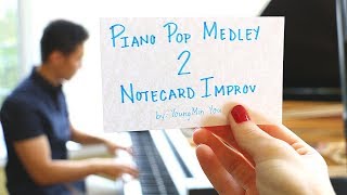 Piano Pop Medley 2 Notecard Improv  YoungMin You [upl. by Namzaj]