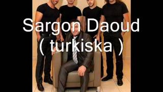 Sargon Daoud turki  turkiska  2012 [upl. by Aissatan]