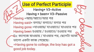 Use of Perfect Participle।। How to use perfect participle in English ।। Free Schooling 24h [upl. by Lletnuahs825]