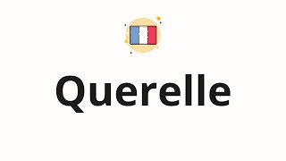 How to pronounce Querelle [upl. by Alded]