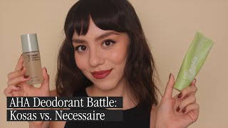 AHA Deodorant Battle Kosas vs Necessaire  Clean Beauty [upl. by Pail]