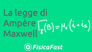 La legge di Ampere  Maxwell lezione di fisica [upl. by Nolak]