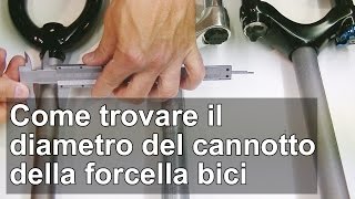 Come trovare il diametro del cannotto della forcella della bici TUTORIAL [upl. by Adilem]