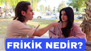 FRİKİK NEDİR   SOKAK RÖPORTAJLARI [upl. by Soulier979]