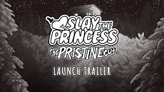 Slay the Princess  The Pristine Cut  Launch Trailer [upl. by Tnilk]