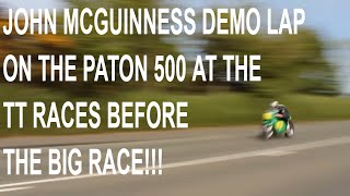 John Mcguinness MBE Demo Lap on the Paton 500 Classic at the TT races  Crosby [upl. by Ishii51]