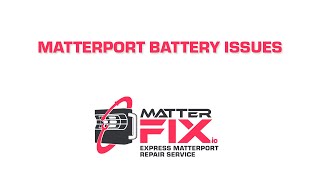 Matterport Battery Issues [upl. by Jasper]