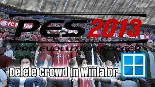 CARA HAPUS CROWD DI PES2013 BIAR LANCAR DI WINLATOR [upl. by Dnomder]