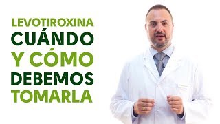 Levotiroxina cuándo y cómo debemos tomarla Tu Farmacéutico Informa [upl. by Piefer331]