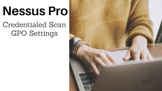 Nessus Credentialed Scan  Configuring GPO [upl. by Asnarepse754]