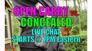 Open Carry vs Concealed Live Chat [upl. by Akenn]