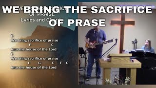 We Bring Sacrifice of Praise  With Lyrics and Chords [upl. by Ynnoj910]