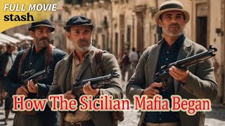 How the Sicilian Mafia Began  History Documentary  Full Movie [upl. by Vickie]