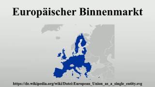 Europäischer Binnenmarkt [upl. by Akinahc]