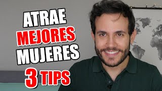 Como ATRAER a las Mujeres MÁS Bellas 3 Tips Psicológicos para SEDUCIR [upl. by Aetnahs]