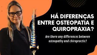 Há diferenças entre a osteopatia e a quiropraxia The differences between osteopathy  chiropractic [upl. by Ordisi]