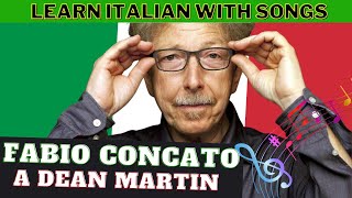 LEARN ITALIAN WITH SONGS  FABIO CONCATO A DEAN MARTIN [upl. by Cosmo]